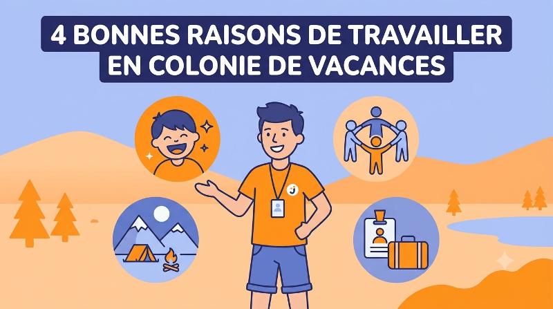 4 bonnes raisons de travailler en colonie de vacances