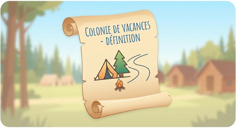 Définition d'une colonie de vacances